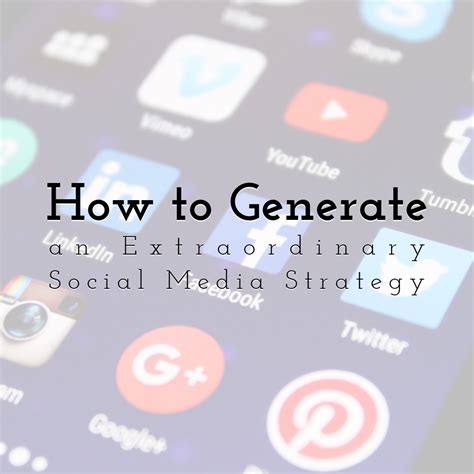 How To Generate An Extraordinary Social Media Strategy In 2020