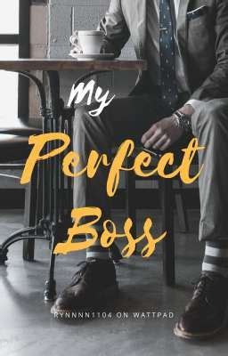 My Perfect Boss Completed Bagian Wattpad