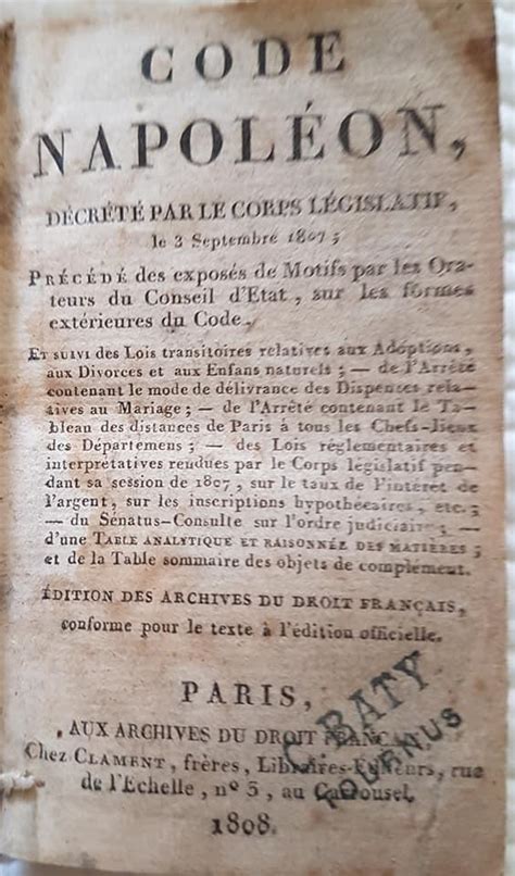 The napoleonic code assimilated the private law of france, which was the law the napoleonic code is a revised version of the roman law or civil law, which predominated in europe, with. CODE NAPOLEON 1808 Relie CARTONNAGE D EPOQUE by NAPOLEON: Bon Couverture rigide (1808) | CARIOU1