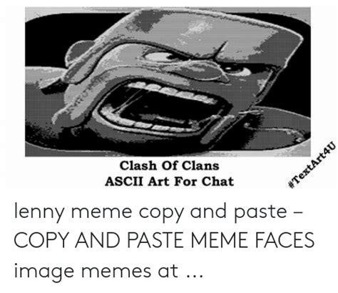 Clash Of Clans Ascii Art For Chat Lenny Meme Copy And Paste Copy And