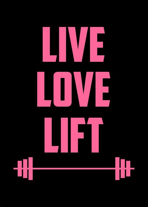 Live Love Lift Poster By Albran Karan Displate