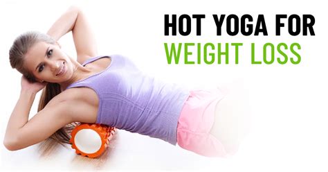 Hot Yoga For Weight Loss Beginner S Guide Healthyguruz