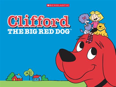 Clifford The Big Red Dog Scholastic International