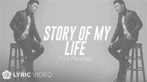 Check spelling or type a new query. Story Of My Life - Tim Pavino (Lyrics) - YouTube