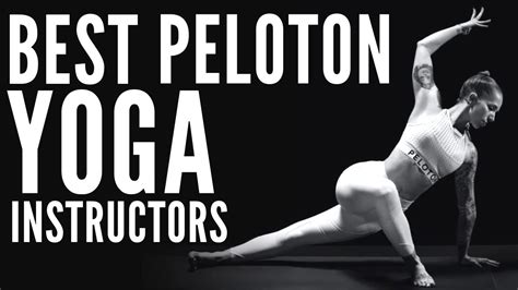 top 10 best peloton yoga instructors youtube