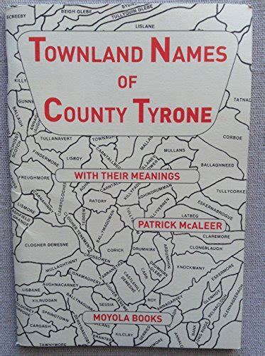 Townland Names Of County Tyrone With Their Meanings Maleer P