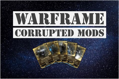 Warframe Corrupted Mods 2022 Guide Progametalk