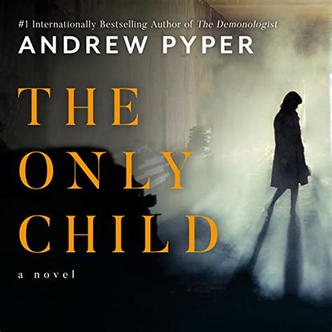 The Only Child By Andrew Pyper Audiobook Audibleca