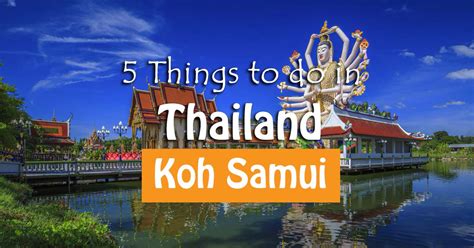 5 Best Things To Do With Kids In Koh Samui Onestopthai