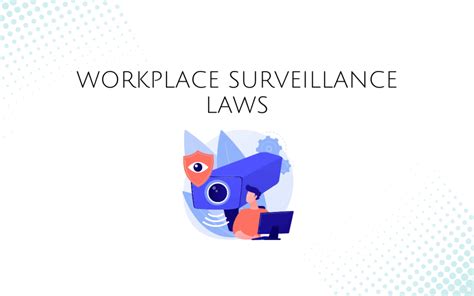 Workplace Surveillance Laws Jennifer Bicknell Lawyer Coach Speaker