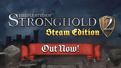 Stronghold 2 Steam Edition Launch Trailer Youtube