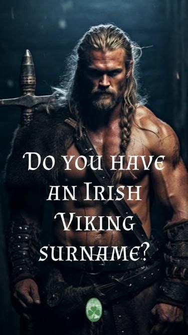 Do You Have An Irish Viking Surname A Letter From Ireland Vikings