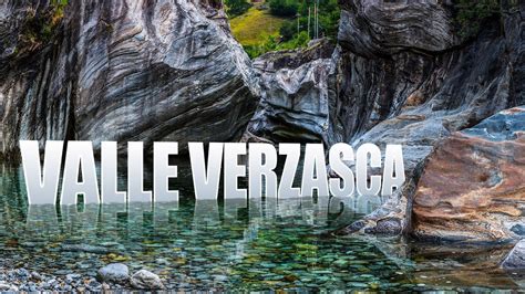 Beautiful Peaceful Verzasca Valley Switzerland Youtube
