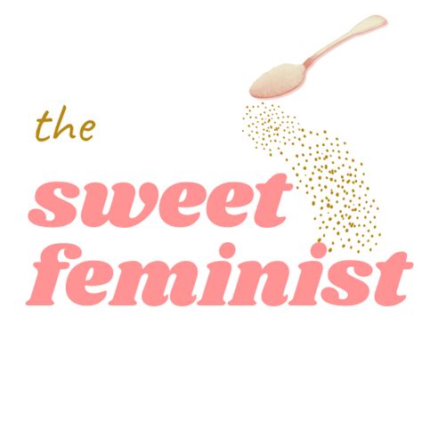 The Sweet Feminist