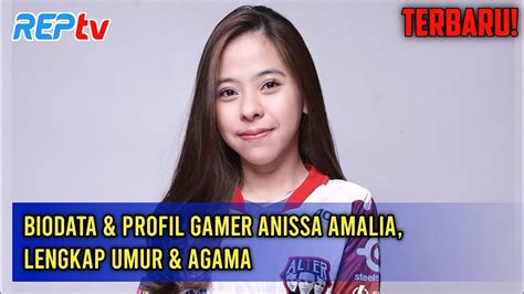 TERBARU Biodata Profil Gamer Anissa Amalia Lengkap Umur Agama YouTube