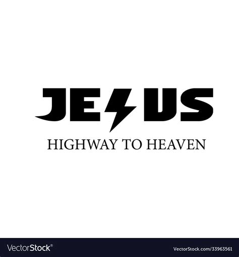 Christian Quote Jesus Highway To Heaven Royalty Free Vector