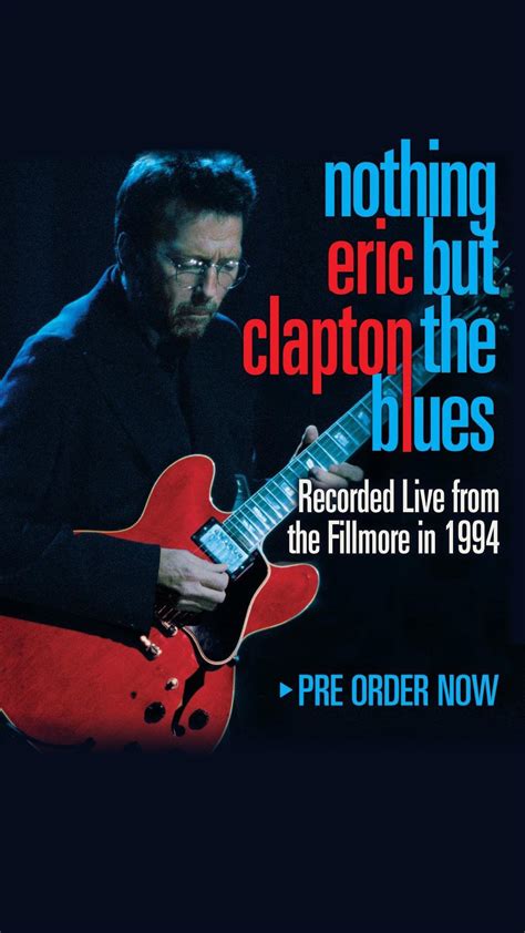 Nothing Eric But Clapton The Blues Dontdeadopeninside
