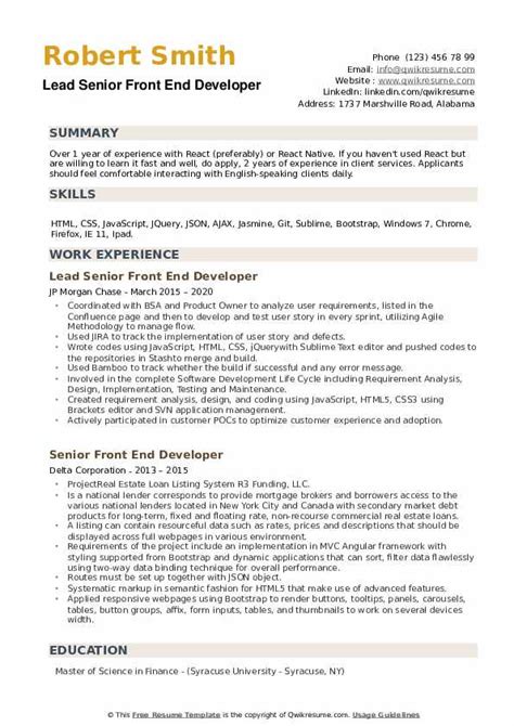 After going through the content such as the summary, skills, project portfolio, implementions and other parts of the resume, you can edit the details with your own information. Senior Front End Developer Resume Samples | QwikResume
