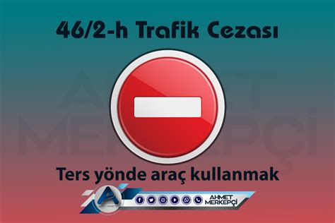 46 2 h Trafik Cezası Nedir Nasıl İtiraz Edilir Trafik Bilgisi