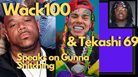 Wack 100 And Tekashi 69 Speak On Gunna Snitching Youtube