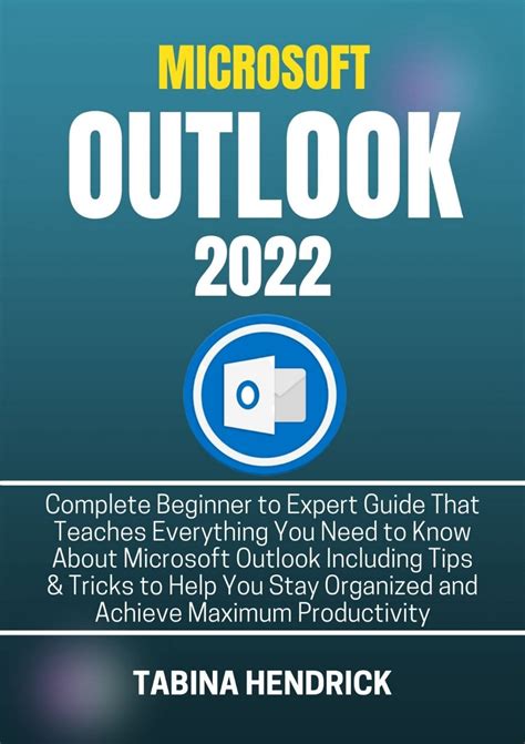 DOWNLOAD [PDF] MICROSOFT OUTLOOK 2022: Complete Beginner to Expert