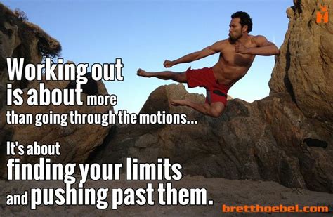 Push Past Limits Motivational Pictures Life Extension Going Through The Motions