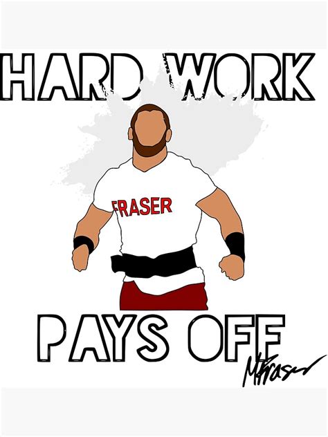 Mat Fraser Hard Work Pays Off Poster By Chalk And Squat Redbubble