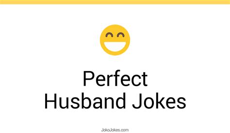 40 perfect husband jokes and funny puns jokojokes