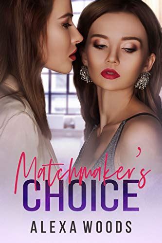 The Matchmaker’s Choice A Lesbian Romance English Edition Ebook Woods Alexa Amazon Fr