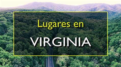 Virginia Los Mejores Lugares Para Visitar En Virginia Estados Unidos Youtube