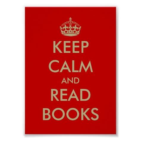 Keep Calm And Read Books Poster Zazzle Book Posters Keep Calm