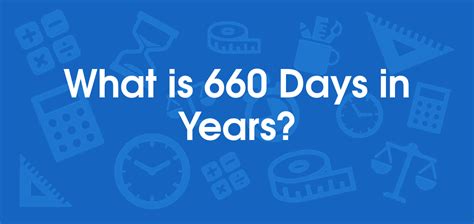 What Is 660 Days In Years Convert 660 D To Yr