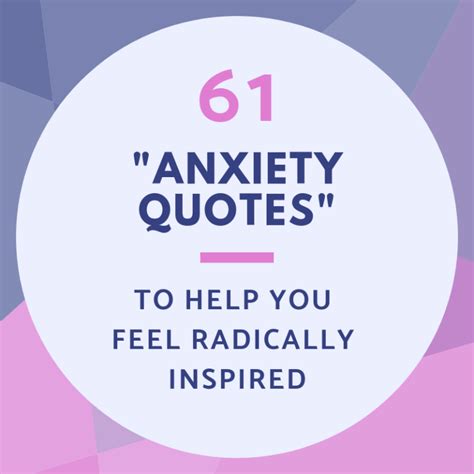 61 Anxiety Quotes To Help You Feel Radically Inspired