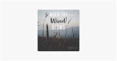 When The Wind Blows On Apple Podcasts