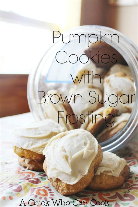 A Chick Who Can Cook Pumpkin Cookies With Brown Sugar Frosting