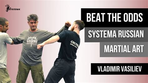 systema russian martial art beat the odds youtube