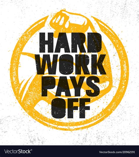 Hard Work Pays Off Inspiring Workout And Fitness Vector Image