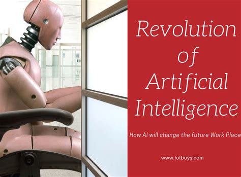 Revolution Of Artificial Intelligence How Al Will Change The Future