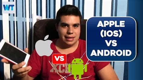 Apple Vs Android ¿cual Es Mejor Youtube