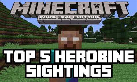 Top 5 Herobrine Sightings Xbox 360 Edition Youtube