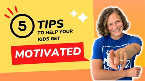 5 Tips To Help Your Kids Get Motivated Youtube