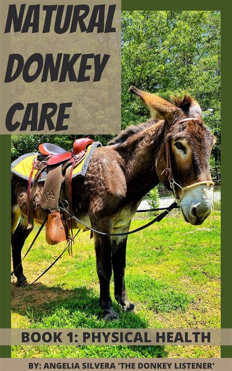 Donkey Care Book The Natural Approach To Keeping Donkeys Donkey