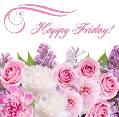 Happy Friday Image With Roses And Flowers Good Morning Images Quotes