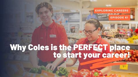 Why Coles Is The Perfect Place To Start Your Career Youtube
