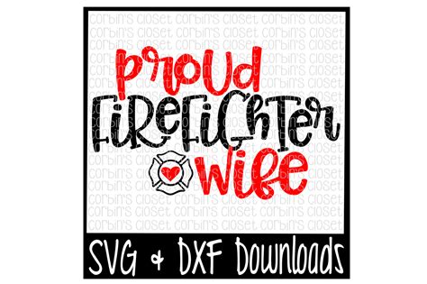 Firefighter Wife SVG * Proud Firefighter Wife Cut File By ...