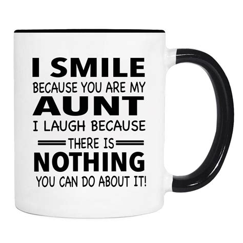 I Smile Because You Are My Aunt I Laugh Because There's | Etsy | Smile because, Mom mug, Gifts 