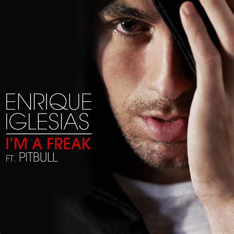 ¡portada de i´m a freak nuevo single de enrique iglesias junto a pitbull ¡próximamente