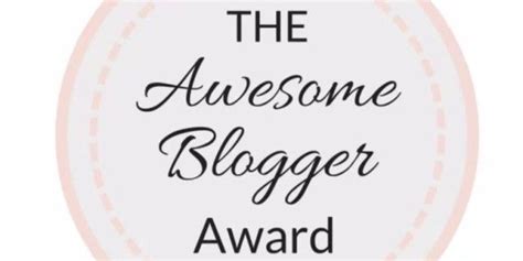 The Awesome Blogger Award Awesome Life Blogger