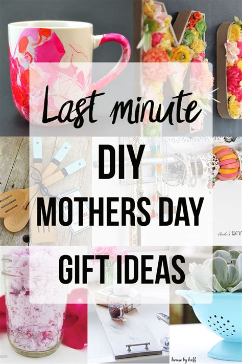 Here are five to help you get the most bang for your buck, especially if you're scrambling. 15 Last Minute Easy DIY Gift Ideas For Mom - Anika's DIY ...