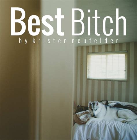Best Bitch By Kristen Neufelder Blurb Books